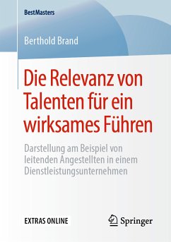 Die Relevanz von Talenten für ein wirksames Führen (eBook, PDF) - Brand, Berthold