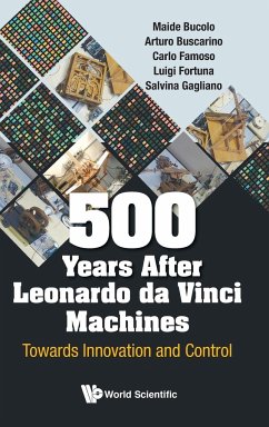 500 YEARS AFTER LEONARDO DA VINCI MACHINES - Luigi Fortuna & Arturo Buscarino