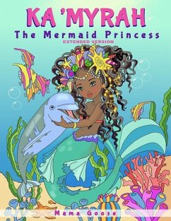 Ka'Myrah The Mermaid Princess - Extended Version - Goose, Mama