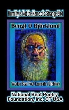 Humility is Not The Name of a Strange Bird - Björklund, Bengt O.