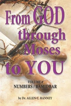 From GOD through Moses to YOU: Volume 4 NUMBERS / BAMIDBAR - Ranney, Allen C.