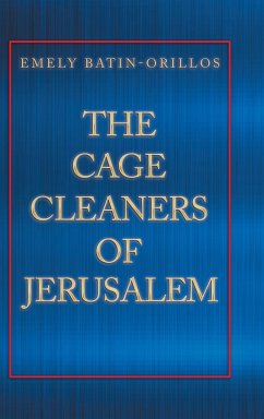 The Cage Cleaners of Jerusalem - Batin-Orillos, Emely