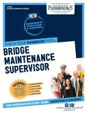 Bridge Maintenance Supervisor (C-2289): Passbooks Study Guide Volume 2289