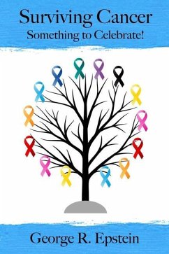 Surviving Cancer: Something to Celebrate! - Epstein, George R.