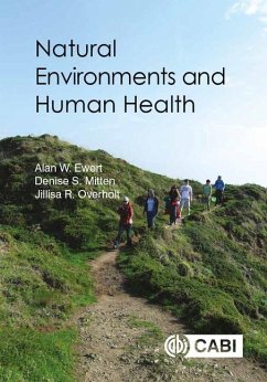 Natural Environments and Human Health - Ewert, Alan W; Mitten, Denise; Overholt, Jillisa