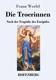 Die Troerinnen Die Troerinnen
