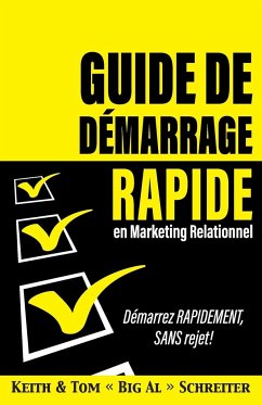 Guide de démarrage rapide en Marketing relationnel - Schreiter, Keith; Schreiter, Tom Big Al