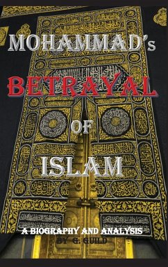 Mohammad's Betrayal of Islam - Guild, G.