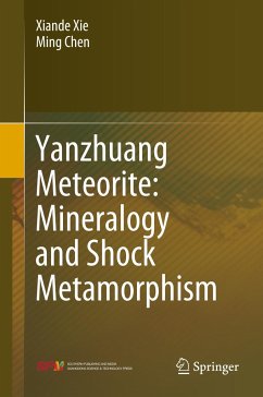 Yanzhuang Meteorite: Mineralogy and Shock Metamorphism - Xie, Xiande;Chen, Ming