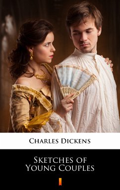 Sketches of Young Couples (eBook, ePUB) - Dickens, Charles