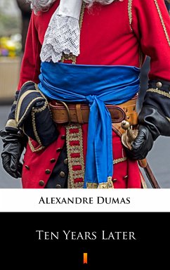 Ten Years Later (eBook, ePUB) - Dumas, Alexandre