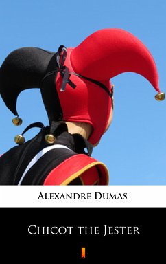 Chicot the Jester (eBook, ePUB) - Dumas, Alexandre