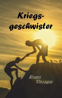 Kriegsgeschwister (eBook, ePUB) - Villiger, Rahel
