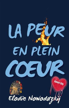 La peur en plein coeur (Gavert City, #3) (eBook, ePUB) - Nowodazkij, Elodie