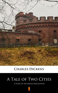 A Tale of Two Cities (eBook, ePUB) - Dickens, Charles