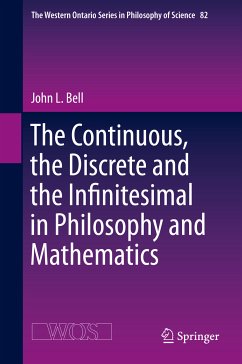 The Continuous, the Discrete and the Infinitesimal in Philosophy and Mathematics (eBook, PDF) - Bell, John L.