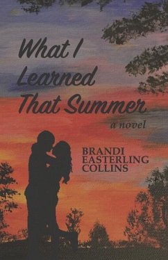 What I Learned That Summer - Collins, Brandi Easterling