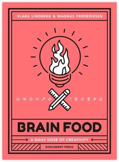 Brain Food: A Daily Dose of Creativity - Lindberg, Klara; Frederiksen, Magnus