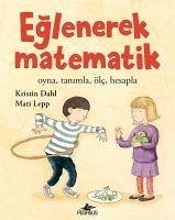 Eglenerek matematik - Dahl, Kristin; Lepp, Mati