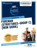 Foreman (Structures-Group C) (Iron Work) (C-1324): Passbooks Study Guide Volume 1324