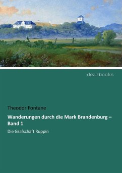 Wanderungen durch die Mark Brandenburg ¿ Band 1 - Fontane, Theodor