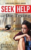 Seek Help Or Die Trying