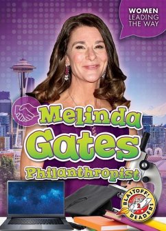 Melinda Gates: Philanthropist - Moening, Kate
