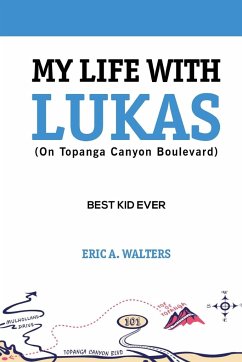 My Life With Lukas (On Topanga Canyon Boulevard) - Walters, Eric A