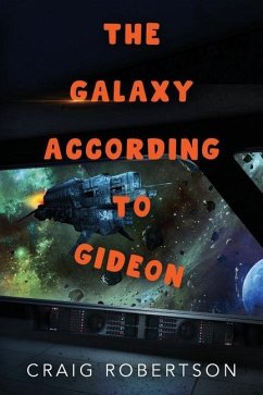 The Galaxy According To Gideon - Robertson, Craig