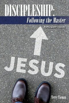 Discipleship: Following the Master: Participant's Guide - Tieman, Terry