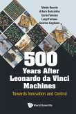 500 YEARS AFTER LEONARDO DA VINCI MACHINES