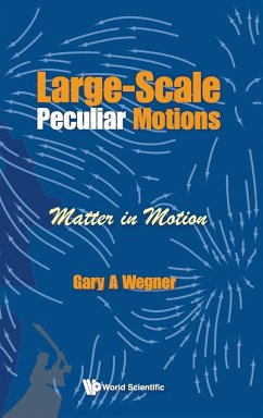 Large-Scale Peculiar Motions: Matter in Motion - Wegner, Gary A