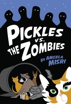 Pickles vs. the Zombies - Misri, Angela