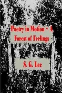 Poetry in Motion A Forest of Feelings - Lee, S. G.