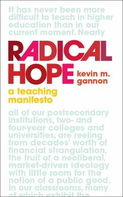 Radical Hope: A Teaching Manifesto - Gannon, Kevin M.