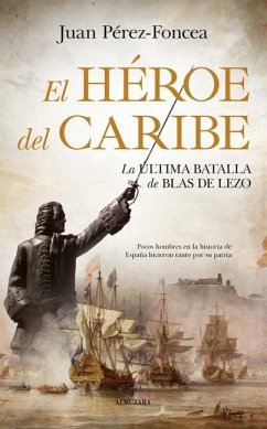 El Heroe del Caribe - Perez-Foncea, Juan