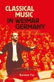 Classical Music in Weimar Germany (eBook, ePUB)