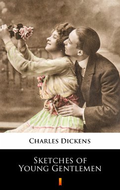 Sketches of Young Gentlemen (eBook, ePUB) - Dickens, Charles