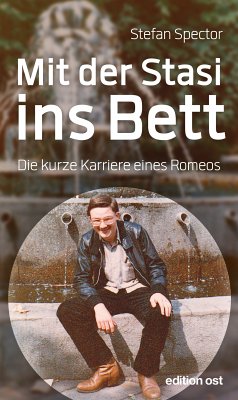 Mit der Stasi ins Bett (eBook, ePUB) - Spector, Stefan