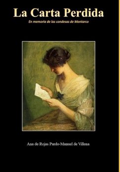 La Carta Perdida: En memoria de las condesas de Montarco - de Rojas Pardo-Manuel de Villena, Ana