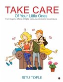 Take Care of Your Little Ones: From Negative Effects of Digital Media, Accidents and Sexual Abuse