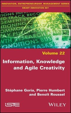 Information, Knowledge and Agile Creativity - Goria, Stéphane; Humbert, Pierre; Roussel, Benoit