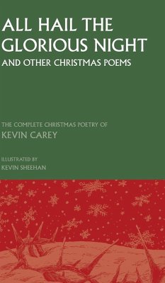 All Hail the Glorious Night (and other Christmas poems) - Carey, Kevin