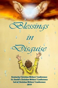 Blessings in Disguise: Kentucky Christian Writers' Conference, St. David's Christian Writers' Conference, SoCal Christian Writers' Conference - Central Florida, Living Parables of