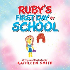 Ruby's First Day of School - Smith, Kathleen