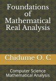 Foundations of Mathematical Real Analysis: Computer Science Mathematical Analysis
