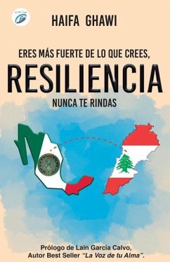 Resiliencia: Eres más fuerte de lo que crees, nunca te rindas - Ghawi, Haifa