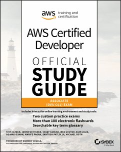 AWS Certified Developer Official Study Guide (eBook, ePUB) - Alteen, Nick; Fisher, Jennifer; Gerena, Casey; Gruver, Wes; Jalis, Asim; Osman, Heiwad; Pagan, Marife; Patlolla, Santosh; Roth, Michael