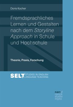 Fremdsprachliches Lernen und Gestalten nach dem Storyline Approach in Schule und Hochschule (eBook, PDF) - Kocher, Doris