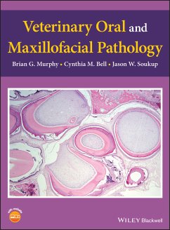 Veterinary Oral and Maxillofacial Pathology (eBook, PDF) - Murphy, Brian G.; Bell, Cynthia M.; Soukup, Jason W.